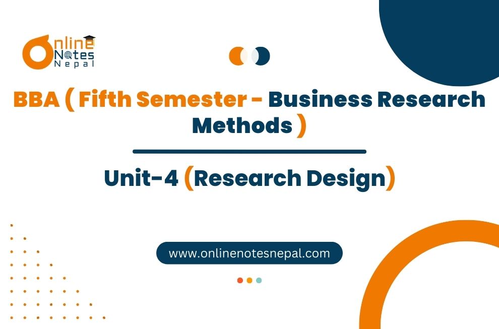 Unit 4: Research Design - Business Research Methods | Fifth Semester Photo